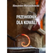 PRZEWODNIK DLA KOWALI Alexander Miecznikowski